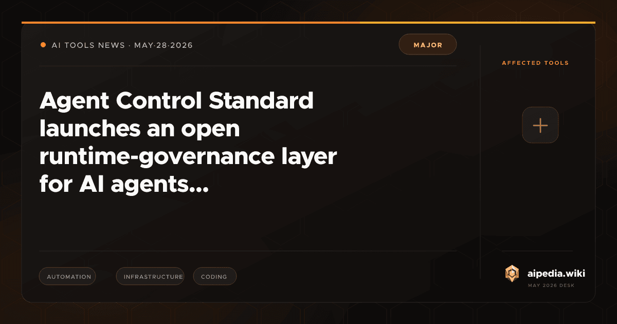 Agent Control Standard launches an open runtime-governance layer for AI ...