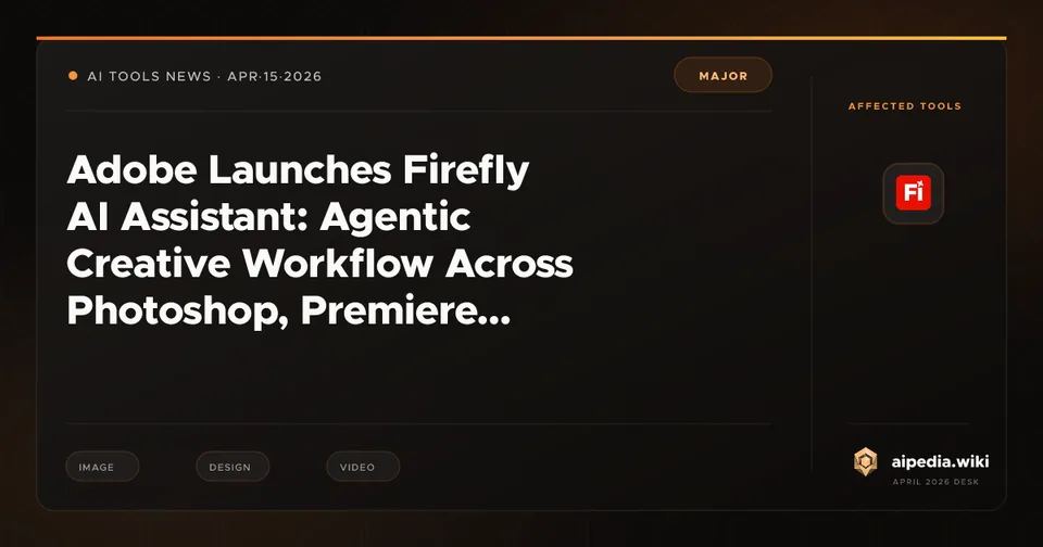 Adobe Launches Firefly AI Assistant: Agentic Creative Workflow Across Photoshop, Premiere, Illustrator