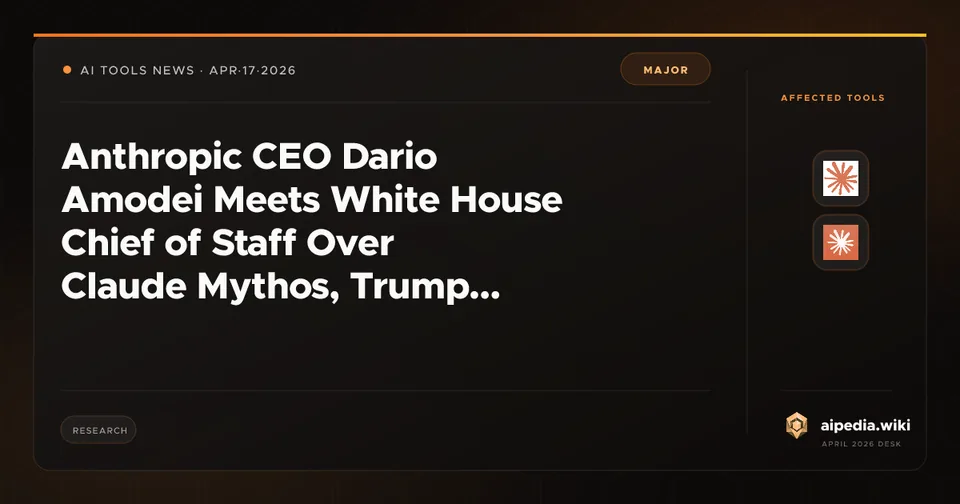 Anthropic CEO Dario Amodei Meets White House Chief of Staff Over Claude Mythos, Trump Says 'Who?'