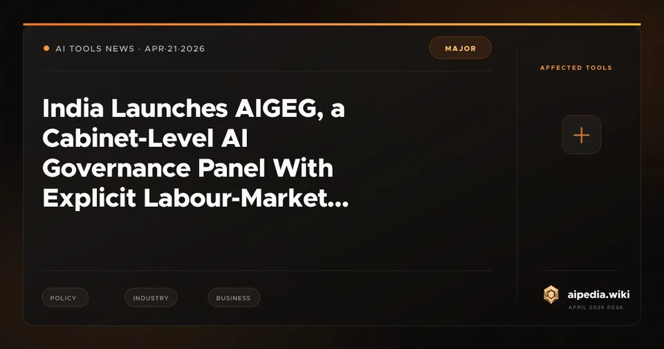 India Launches AIGEG, a Cabinet-Level AI Governance Panel With Explicit Labour-Market Mandate