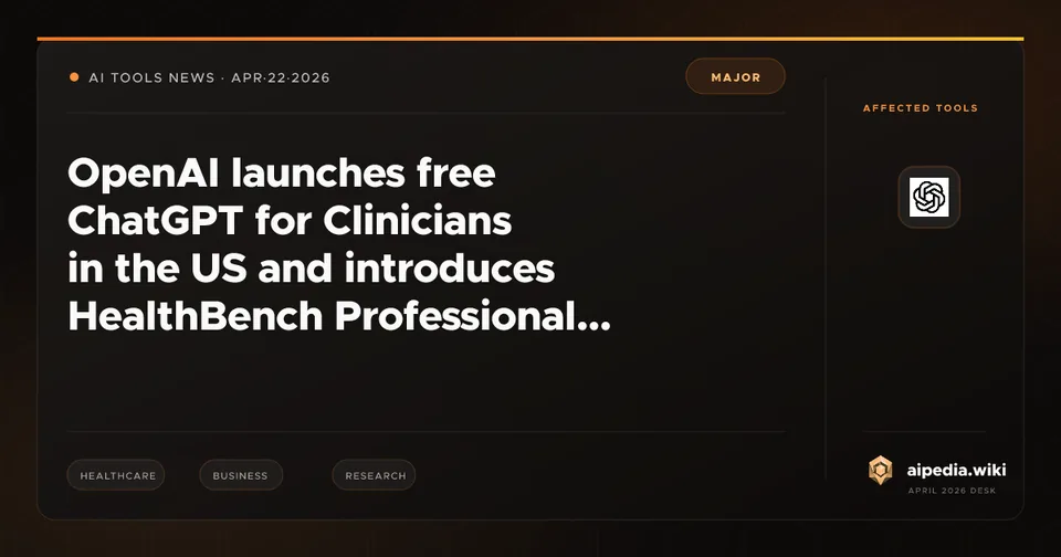 OpenAI launches free ChatGPT for Clinicians in the US and introduces HealthBench Professional