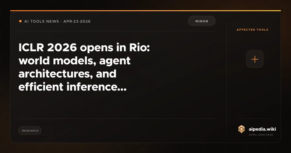 ICLR 2026 opens in Rio: world models, agent architectures, and efficient inference dominate the program