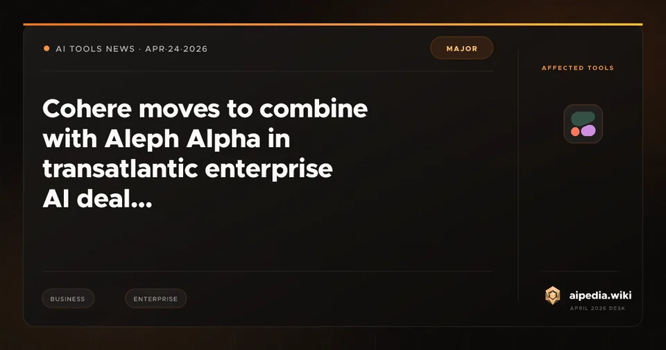 Cohere moves to combine with Aleph Alpha in transatlantic enterprise AI deal