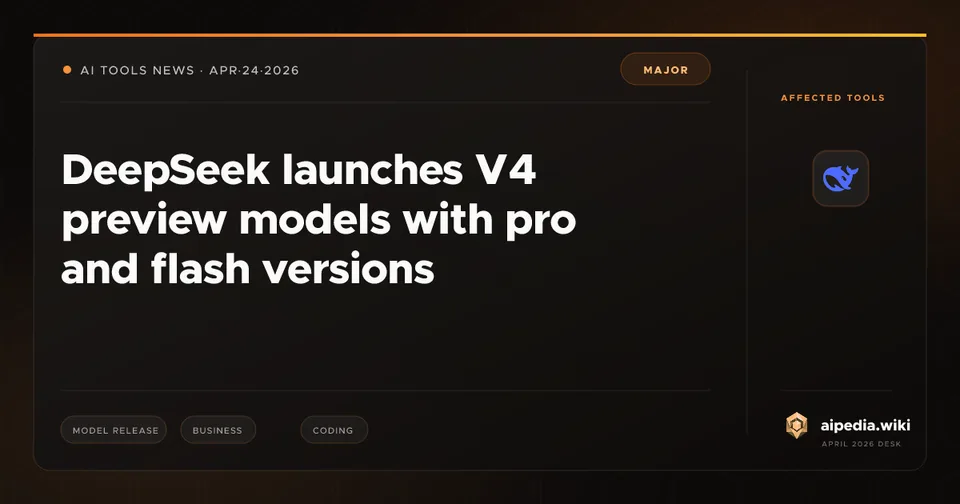DeepSeek launches V4 preview models with pro and flash versions