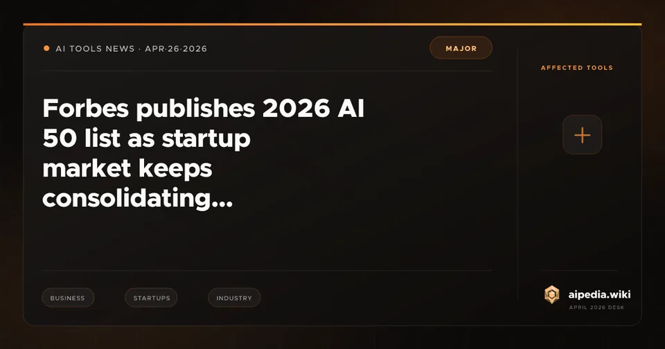 Forbes publishes 2026 AI 50 list as startup market keeps consolidating
