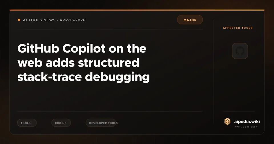 GitHub Copilot on the web adds structured stack-trace debugging