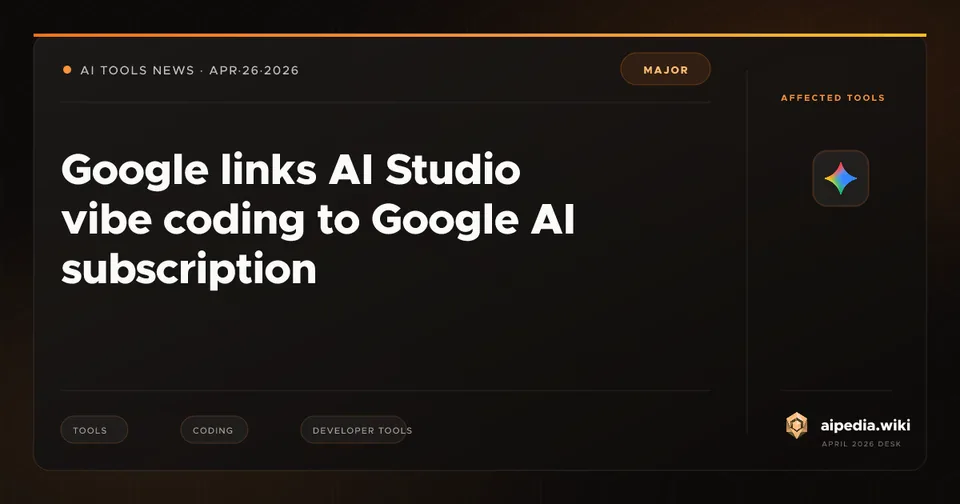 Google links AI Studio vibe coding to Google AI subscription