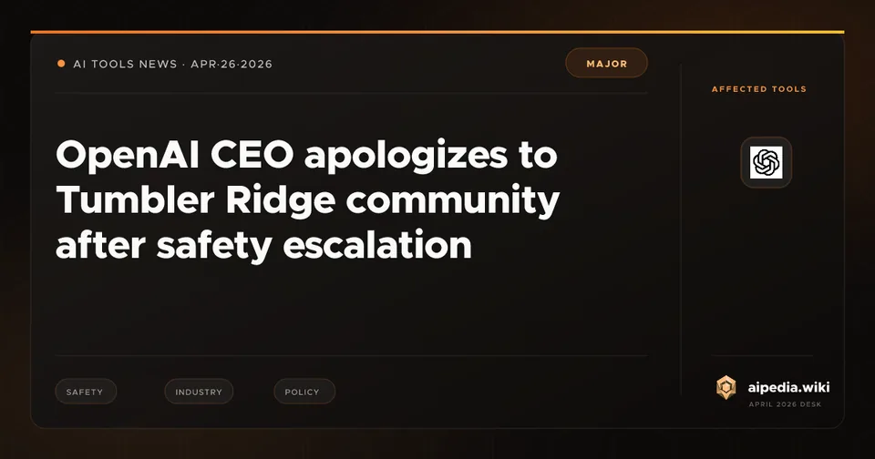OpenAI CEO apologizes to Tumbler Ridge community after safety escalation