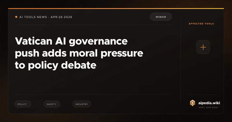 Vatican AI governance push adds moral pressure to policy debate