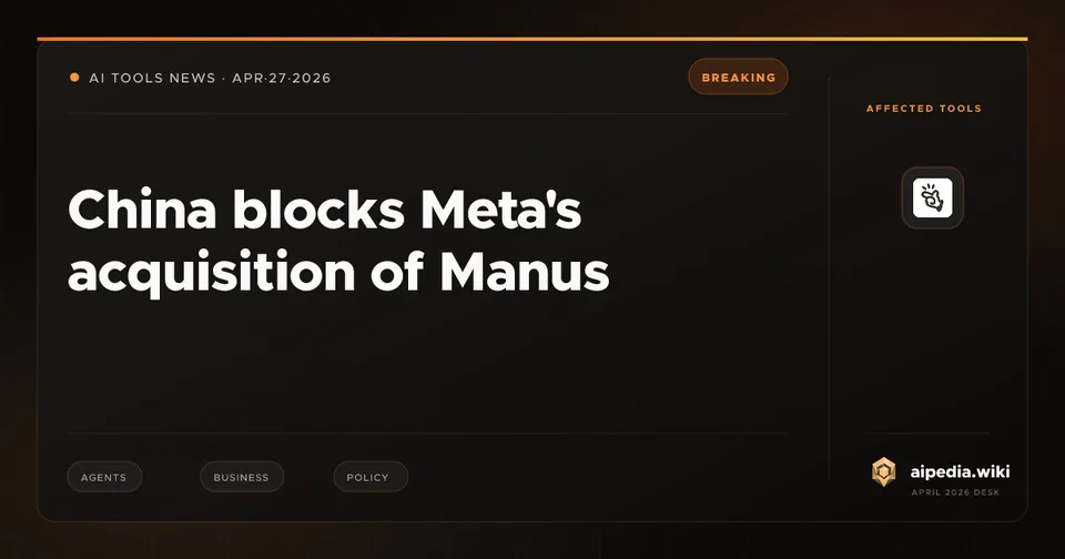 China blocks Meta's acquisition of Manus