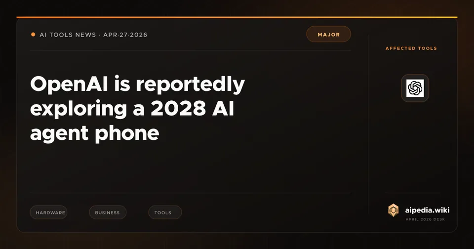 OpenAI is reportedly exploring a 2028 AI agent phone