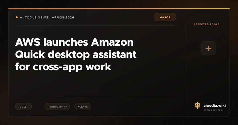 AWS launches Amazon Quick desktop assistant for cross-app work