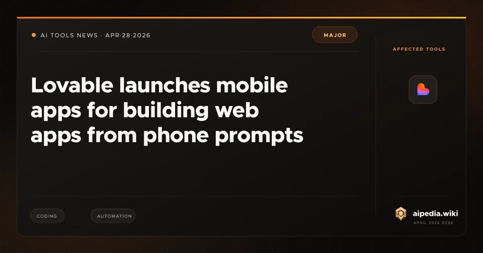 Lovable launches mobile apps for building web apps from phone prompts