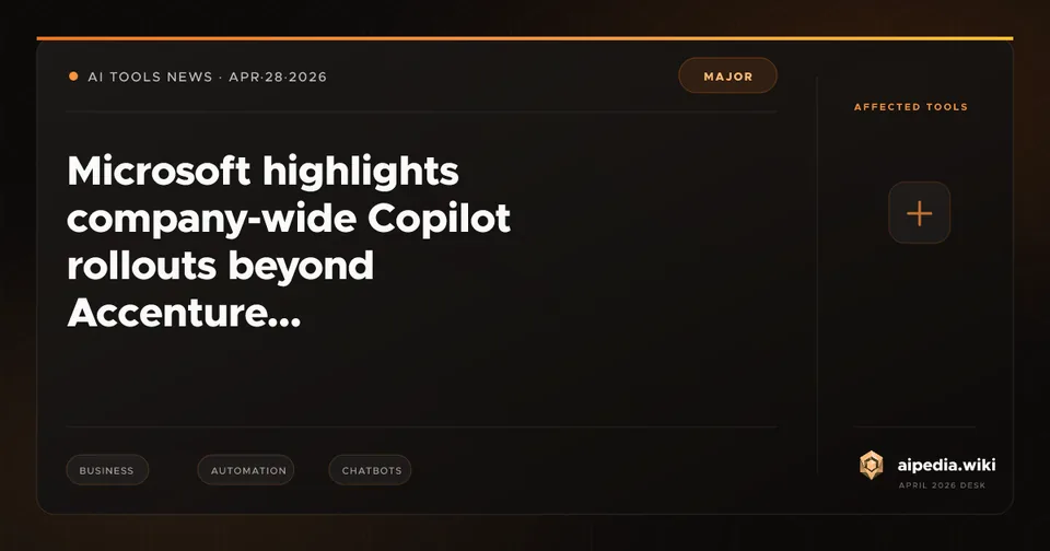 Microsoft highlights company-wide Copilot rollouts beyond Accenture
