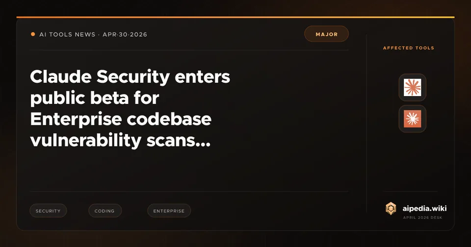 Claude Security enters public beta for Enterprise codebase vulnerability scans