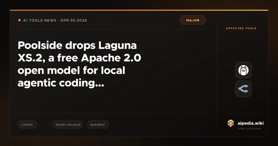 Poolside drops Laguna XS.2, a free Apache 2.0 open model for local agentic coding