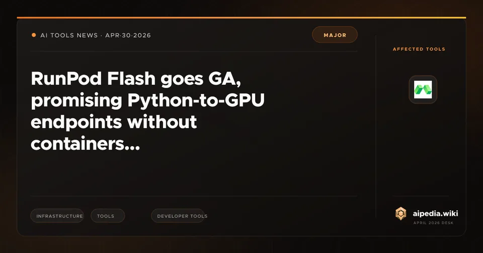 RunPod Flash goes GA, promising Python-to-GPU endpoints without containers