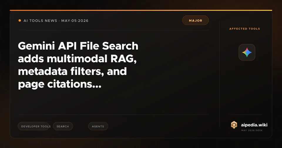 Gemini API File Search adds multimodal RAG, metadata filters, and page citations