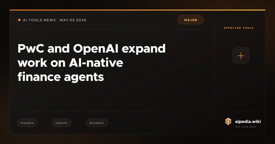 PwC and OpenAI expand work on AI-native finance agents