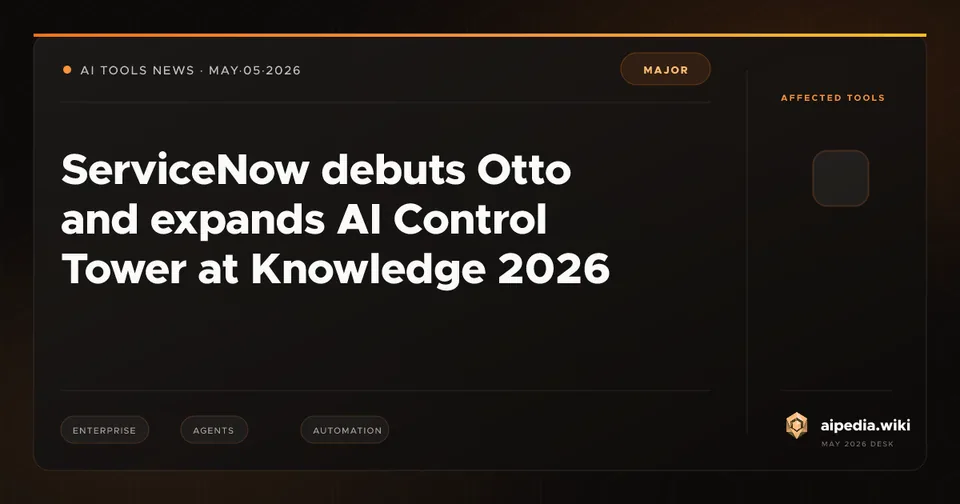ServiceNow debuts Otto and expands AI Control Tower at Knowledge 2026