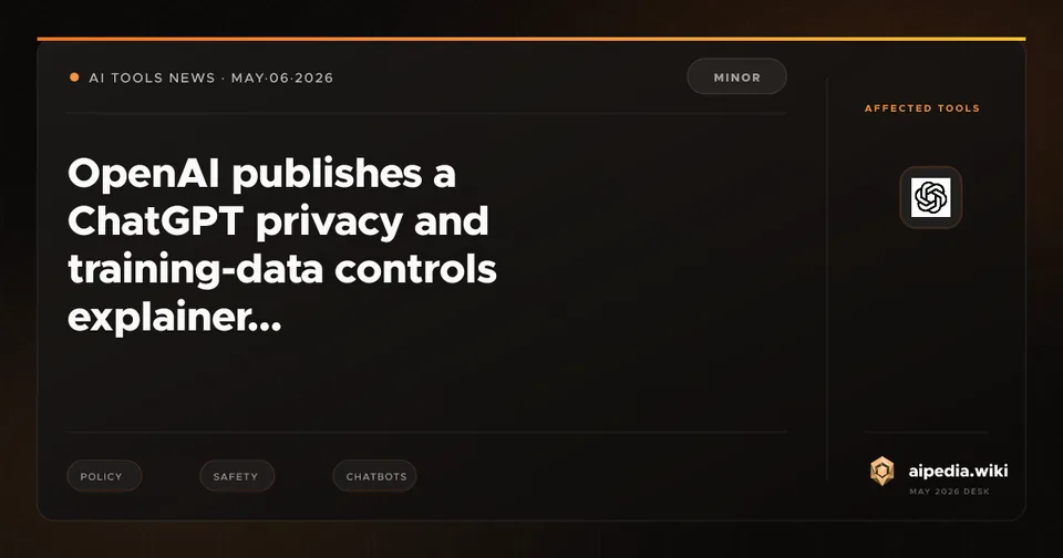 OpenAI publishes a ChatGPT privacy and training-data controls explainer