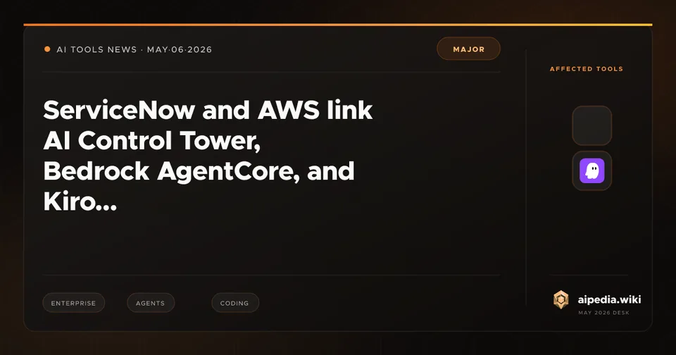 ServiceNow and AWS link AI Control Tower, Bedrock AgentCore, and Kiro