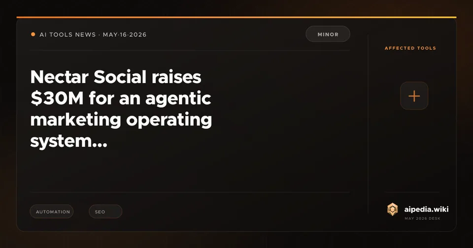 Nectar Social raises $30M for an agentic marketing operating system