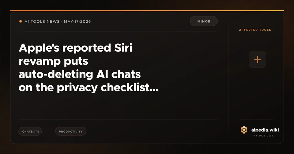 Apple's reported Siri revamp puts auto-deleting AI chats on the privacy checklist