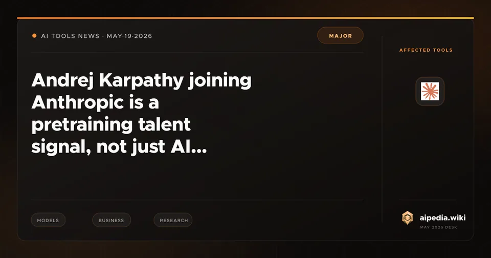 Andrej Karpathy joining Anthropic is a pretraining talent signal, not just AI drama