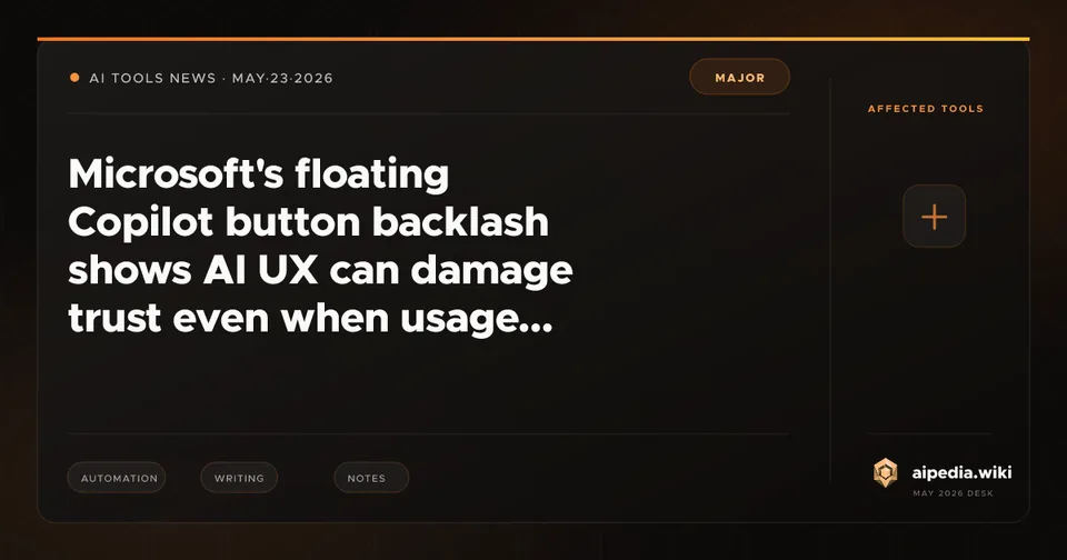Microsoft's floating Copilot button backlash shows AI UX can damage trust even when usage rises