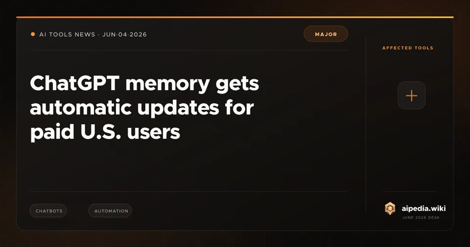 ChatGPT memory gets automatic updates for paid U.S. users