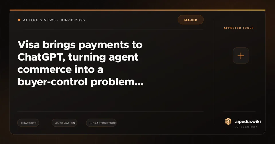 Visa brings payments to ChatGPT, turning agent commerce into a buyer-control problem