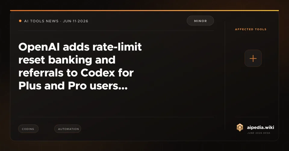 OpenAI adds rate-limit reset banking and referrals to Codex for Plus and Pro users