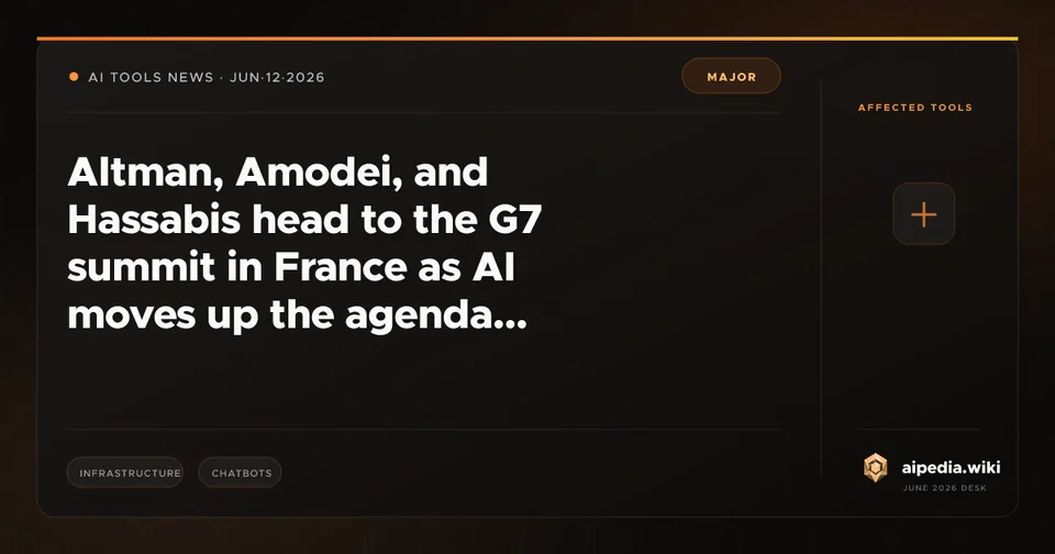 Altman, Amodei, and Hassabis head to the G7 summit in France as AI moves up the agenda
