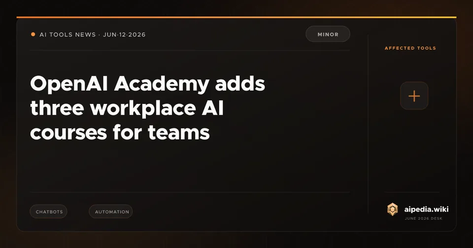 OpenAI Academy adds three workplace AI courses for teams