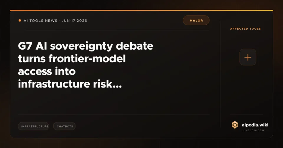 G7 AI sovereignty debate turns frontier-model access into infrastructure risk